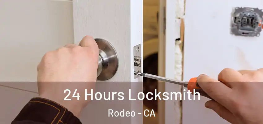  24 Hours Locksmith Rodeo - CA