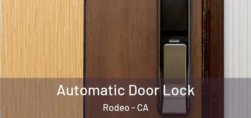  Automatic Door Lock Rodeo - CA
