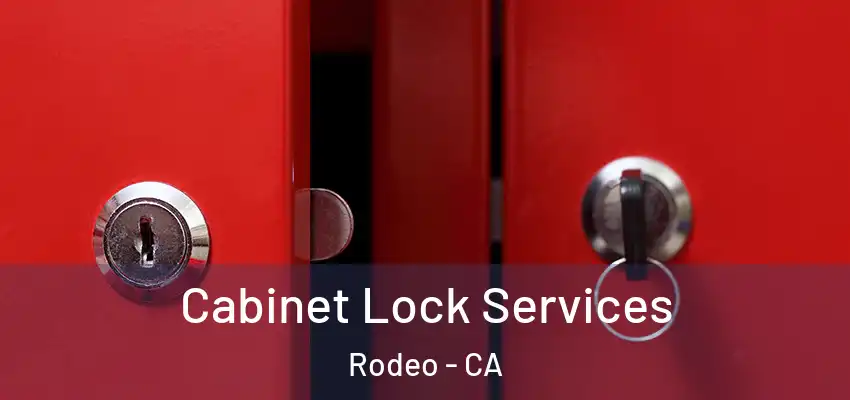  Cabinet Lock Services Rodeo - CA