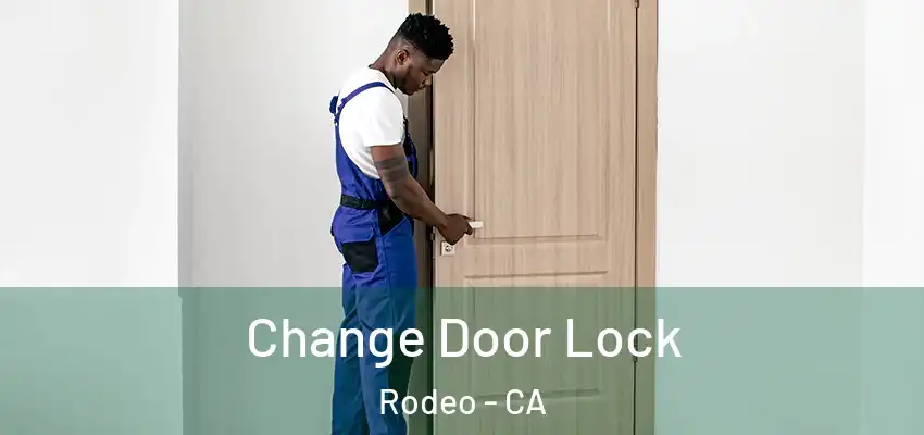  Change Door Lock Rodeo - CA