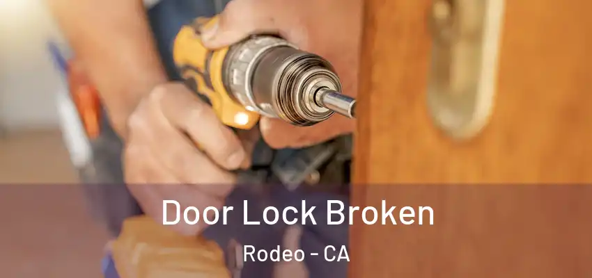  Door Lock Broken Rodeo - CA