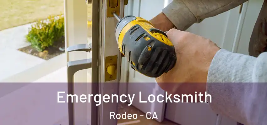  Emergency Locksmith Rodeo - CA