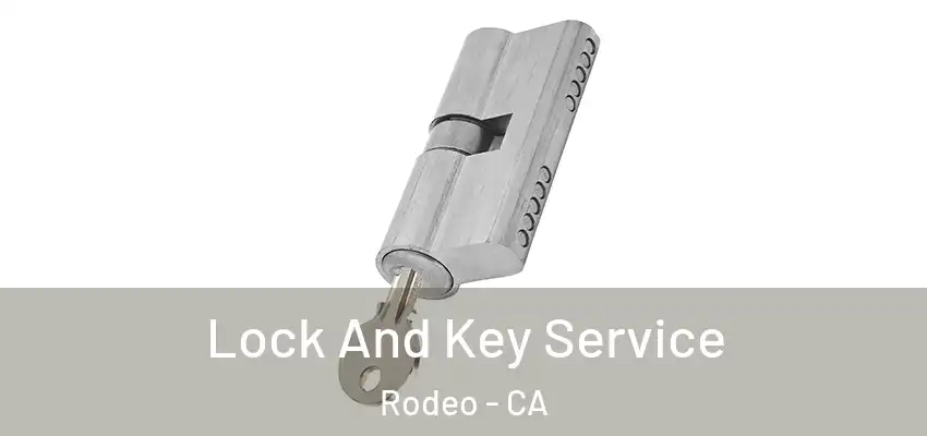  Lock And Key Service Rodeo - CA