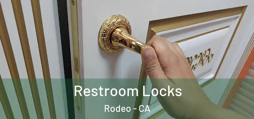 Restroom Locks Rodeo - CA