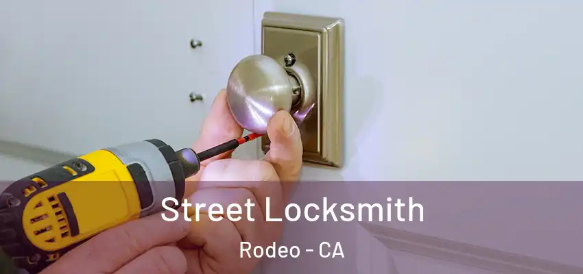  Street Locksmith Rodeo - CA