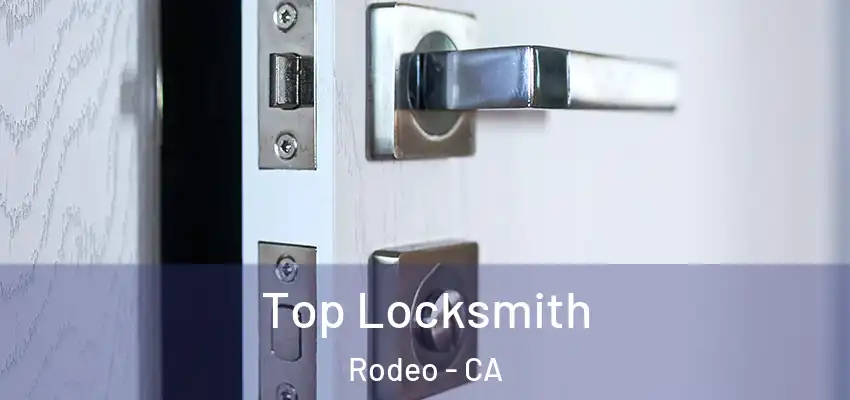  Top Locksmith Rodeo - CA