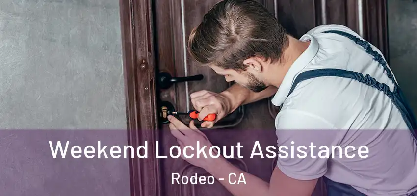  Weekend Lockout Assistance Rodeo - CA